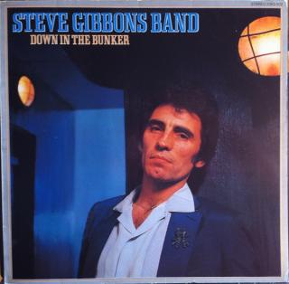 Steve Gibbons Band - Down In The Bunker - LP (LP: Steve Gibbons Band - Down In The Bunker)