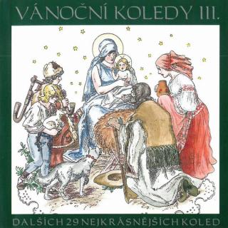 Studiový Komorní Orchestr - Vánoční Koledy III. (Dalších 29 Nejkrásnějších Koled) - CD (CD: Studiový Komorní Orchestr - Vánoční Koledy III. (Dalších 29 Nejkrásnějších Koled))