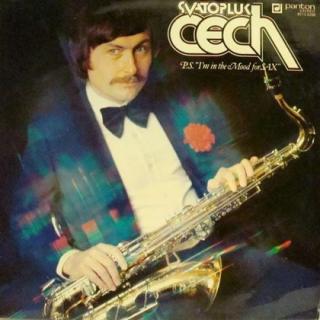 Svatopluk Čech - P.S. "I'm In The Mood For Sax" - LP / Vinyl (LP / Vinyl: Svatopluk Čech - P.S. "I'm In The Mood For Sax")