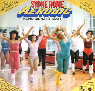Sydne Rome - Aerobic Kondícionáló Tánc - LP (LP: Sydne Rome - Aerobic Kondícionáló Tánc)