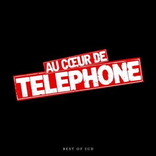 Telephone - Au Coeur De Telephone - Best Of - CD (CD: Telephone - Au Coeur De Telephone - Best Of)