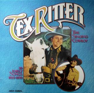 Tex Ritter - The Singing Cowboy - LP (LP: Tex Ritter - The Singing Cowboy)