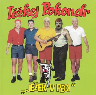 Těžkej Pokondr - Ježek V Peci - CD (CD: Těžkej Pokondr - Ježek V Peci)
