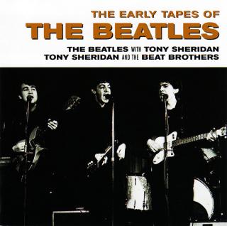 The Beatles / The Beatles With Tony Sheridan / Tony Sheridan And The Beat Brothers - The Early Tapes Of The Beatles - CD (CD: The Beatles / The Beatles With Tony Sheridan / Tony Sheridan And The Beat Brothers - The Early Tapes Of The Beatles)