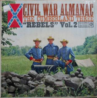 The Cumberland Three - Civil War Almanac "Rebels" Vol. 2 - LP (LP: The Cumberland Three - Civil War Almanac "Rebels" Vol. 2)
