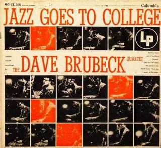 The Dave Brubeck Quartet - Jazz Goes To College - LP (LP: The Dave Brubeck Quartet - Jazz Goes To College)