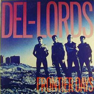 The Del Lords - Frontier Days - LP (LP: The Del Lords - Frontier Days)