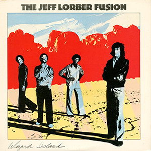 The Jeff Lorber Fusion - Wizard Island - LP (LP: The Jeff Lorber Fusion - Wizard Island)