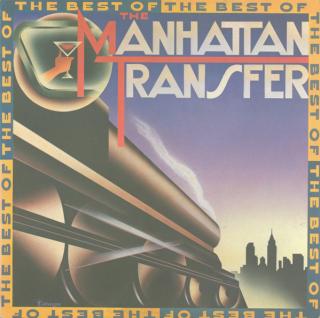 The Manhattan Transfer - The Best Of The Manhattan Transfer - LP (LP: The Manhattan Transfer - The Best Of The Manhattan Transfer)