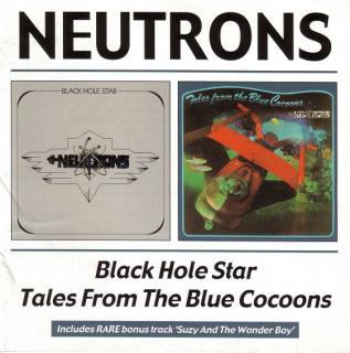The Neutrons - Black Hole Star / Tales From The Blue Cocoons - CD (CD: The Neutrons - Black Hole Star / Tales From The Blue Cocoons)