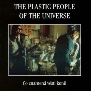 The Plastic People Of The Universe - Co Znamená Vésti Koně - CD (CD: The Plastic People Of The Universe - Co Znamená Vésti Koně)