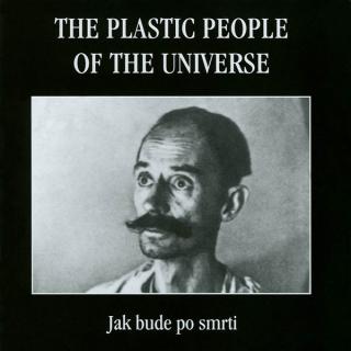 The Plastic People Of The Universe - Jak Bude Po Smrti - CD (CD: The Plastic People Of The Universe - Jak Bude Po Smrti)