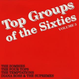 The Zombies / Four Tops / The Temptations / The Supremes - Top Groups Of The Sixties - Volume 3 - CD (CD: The Zombies / Four Tops / The Temptations / The Supremes - Top Groups Of The Sixties - Volume 3)