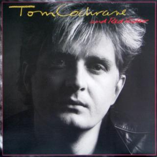 Tom Cochrane And Red Rider - Tom Cochrane And Red Rider - LP (LP: Tom Cochrane And Red Rider - Tom Cochrane And Red Rider)
