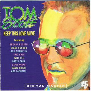 Tom Scott - Keep This Love Alive - CD (CD: Tom Scott - Keep This Love Alive)