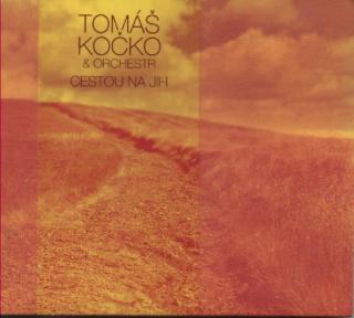 Tomáš Kočko  Orchestr - Cestou Na Jih - CD (CD: Tomáš Kočko  Orchestr - Cestou Na Jih)