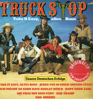 Truck Stop - Take It Easy, Altes Haus (Unsere Deutschen Erfolge) - LP (LP: Truck Stop - Take It Easy, Altes Haus (Unsere Deutschen Erfolge))