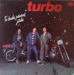 Turbo - To Bude, Pánové, Jízda - LP (LP: Turbo - To Bude, Pánové, Jízda)