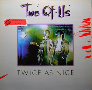 Two Of Us - Twice As Nice - LP (LP: Two Of Us - Twice As Nice)