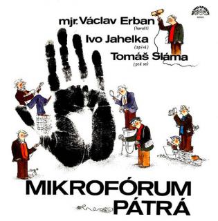Václav Erban, Ivo Jahelka, Tomáš Sláma - Mikrofórum Pátrá - LP (LP: Václav Erban, Ivo Jahelka, Tomáš Sláma - Mikrofórum Pátrá)