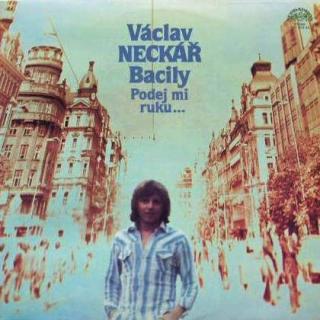 Václav Neckář, Bacily - Podej Mi Ruku… - LP / Vinyl (LP / Vinyl: Václav Neckář, Bacily - Podej Mi Ruku…)