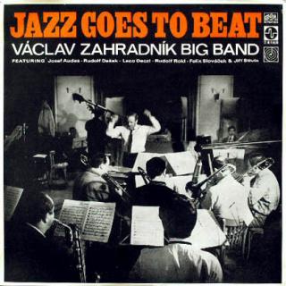 Václav Zahradník Big Band - Jazz Goes To Beat - LP (LP: Václav Zahradník Big Band - Jazz Goes To Beat)