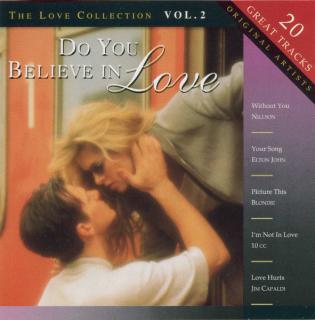 Various - Do You Believe In Love, The Love Collection Vol. 2 - CD (CD: Various - Do You Believe In Love, The Love Collection Vol. 2)