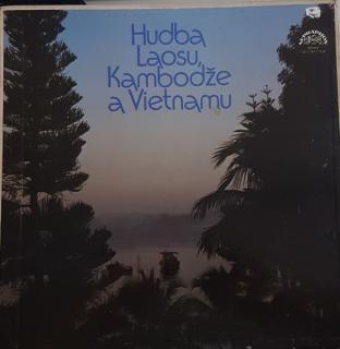 Various - Hudba Laosu, Kambodže A Vietnamu - LP (LP: Various - Hudba Laosu, Kambodže A Vietnamu)