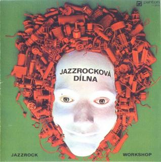Various - Jazzrocková Dílna = Jazzrock Workshop - LP (LP: Various - Jazzrocková Dílna = Jazzrock Workshop)