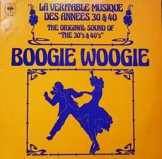 Various - La Veritable Musique Des Annees 30  40 Boogie Woogie - LP (LP: Various - La Veritable Musique Des Annees 30  40 Boogie Woogie)