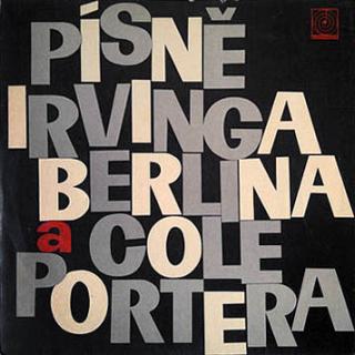 Various - Písně Irvinga Berlina A Cole Portera - LP / Vinyl (LP / Vinyl: Various - Písně Irvinga Berlina A Cole Portera)