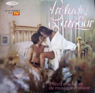 Various - Prélude ? L'amour - Pr?s D'une Heure De Musique Érotique - LP / Vinyl (LP / Vinyl: Various - Prélude ? L'amour - Pr?s D'une Heure De Musique Érotique)