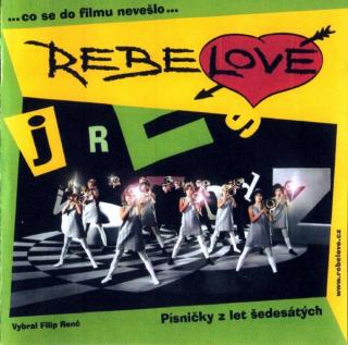 Various - Rebelové (Písničky Z Let Šedesátých ...Co Se Do Filmu Nevešlo...) - CD (CD: Various - Rebelové (Písničky Z Let Šedesátých ...Co Se Do Filmu Nevešlo...))