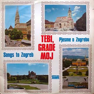 Various - Tebi, Grade Moj - Pjesme O Zagrebu - LP (LP: Various - Tebi, Grade Moj - Pjesme O Zagrebu)