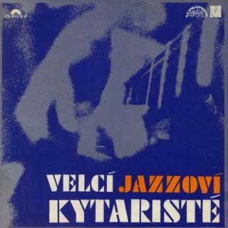 Various - Velcí Jazzoví Kytaristé - LP / Vinyl (LP / Vinyl: Various - Velcí Jazzoví Kytaristé)