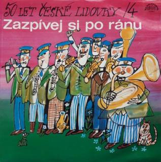 Various - Zazpívej Si Po Ránu - 50 Let České Lidovky /4 - LP / Vinyl (LP / Vinyl: Various - Zazpívej Si Po Ránu - 50 Let České Lidovky /4)