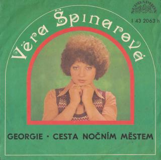 Věra Špinarová - Georgie / Cesta Nočním Městem - SP / Vinyl (SP: Věra Špinarová - Georgie / Cesta Nočním Městem)