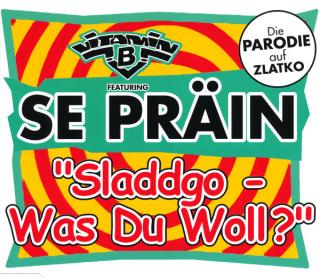 Vitamin B Featuring Se Präin - "Sladdgo - Was Du Woll?" - CD (CD: Vitamin B Featuring Se Präin - "Sladdgo - Was Du Woll?")