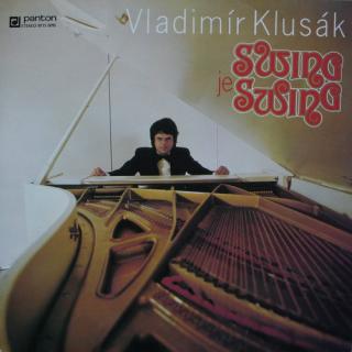 Vladimír Klusák - Swing Je Swing - LP (LP: Vladimír Klusák - Swing Je Swing)