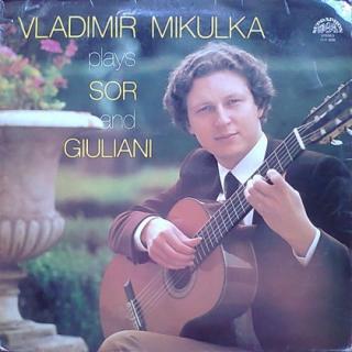 Vladimír Mikulka - Vladimír Mikulka Plays Sor And Giuliani - LP / Vinyl (LP / Vinyl: Vladimír Mikulka - Vladimír Mikulka Plays Sor And Giuliani)