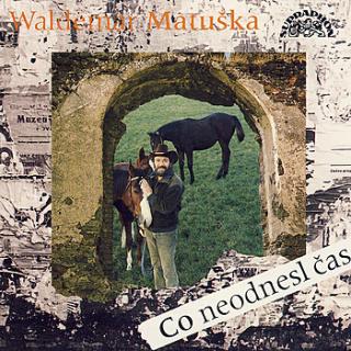 Waldemar Matuška - Co Neodnesl Čas - LP (LP: Waldemar Matuška - Co Neodnesl Čas)