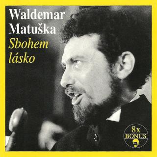 Waldemar Matuška - Sbohem Lásko - CD (CD: Waldemar Matuška - Sbohem Lásko)