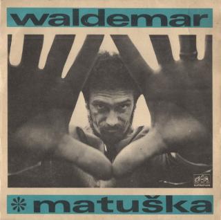 Waldemar Matuška - Už Mně Koně Vyvádějí - SP / Vinyl (SP: Waldemar Matuška - Už Mně Koně Vyvádějí)