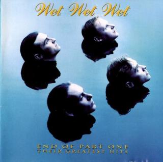 Wet Wet Wet - End Of Part One - Their Greatest Hits - CD (CD: Wet Wet Wet - End Of Part One - Their Greatest Hits)
