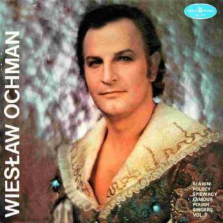 Wiesław Ochman - Sławni Polscy Śpiewacy Famous Polish Singers Vol. 7  - LP / Vinyl (LP / Vinyl: Wiesław Ochman - Sławni Polscy Śpiewacy Famous Polish Singers Vol. 7)