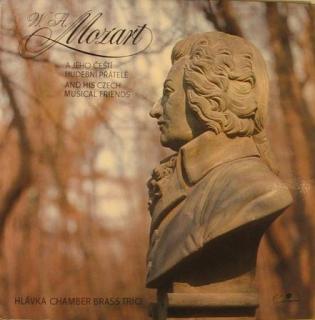 Wolfgang Amadeus Mozart, Hlávkovo komorní dechové trio - W. A. Mozart A Jeho Čeští Hudební Přátelé - LP (LP: Wolfgang Amadeus Mozart, Hlávkovo komorní dechové trio - W. A. Mozart A Jeho Čeští Hudební Přátelé)