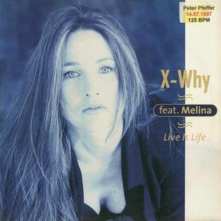 X-Why Feat. Melina Bruhn - Live Is Life - LP (LP: X-Why Feat. Melina Bruhn - Live Is Life)