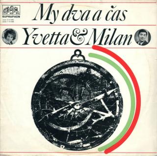 Yvetta Simonová  Milan Chladil - My Dva A Čas - LP (LP: Yvetta Simonová  Milan Chladil - My Dva A Čas)