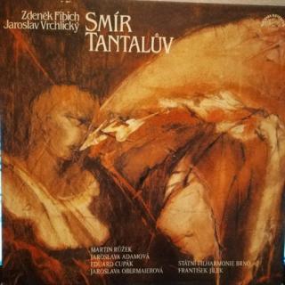 Zdeněk Fibich, Jaroslav Vrchlický - Smír Tantalův - LP / Vinyl (LP / Vinyl: Zdeněk Fibich, Jaroslav Vrchlický - Smír Tantalův)