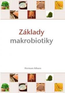 Základy makrobiotiky (Herman Aihara)